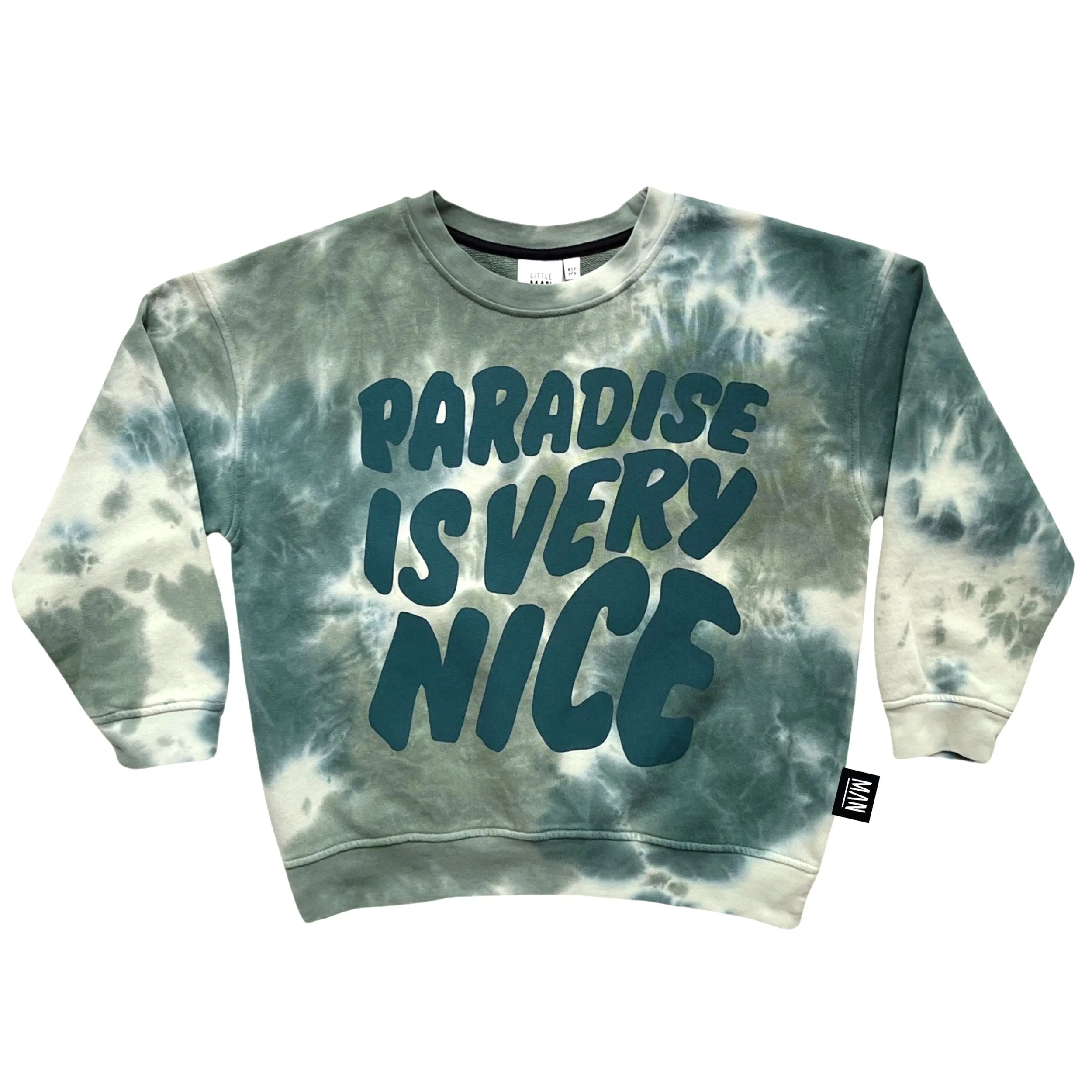 Little Man Happy PARADISE IS VERY NICE SWEATSHIRT | STORM TIE DYE