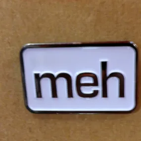 Meh Enamel Pin